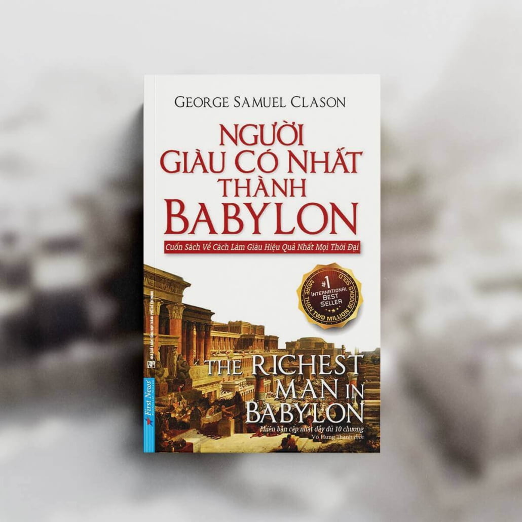 Người giàu nhất thành Babylon – George S.Clason (Nguồn: Internet)