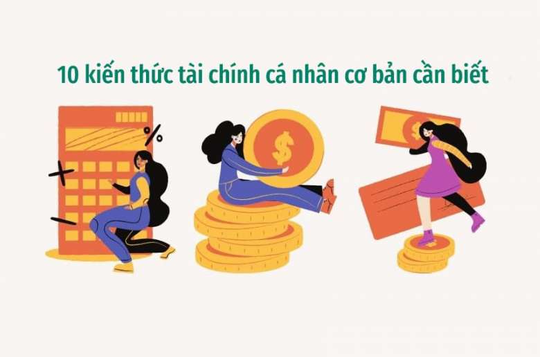 10 Kien Thuc Tai Chinh Ca Nhan Co Ban Can Biet 86248